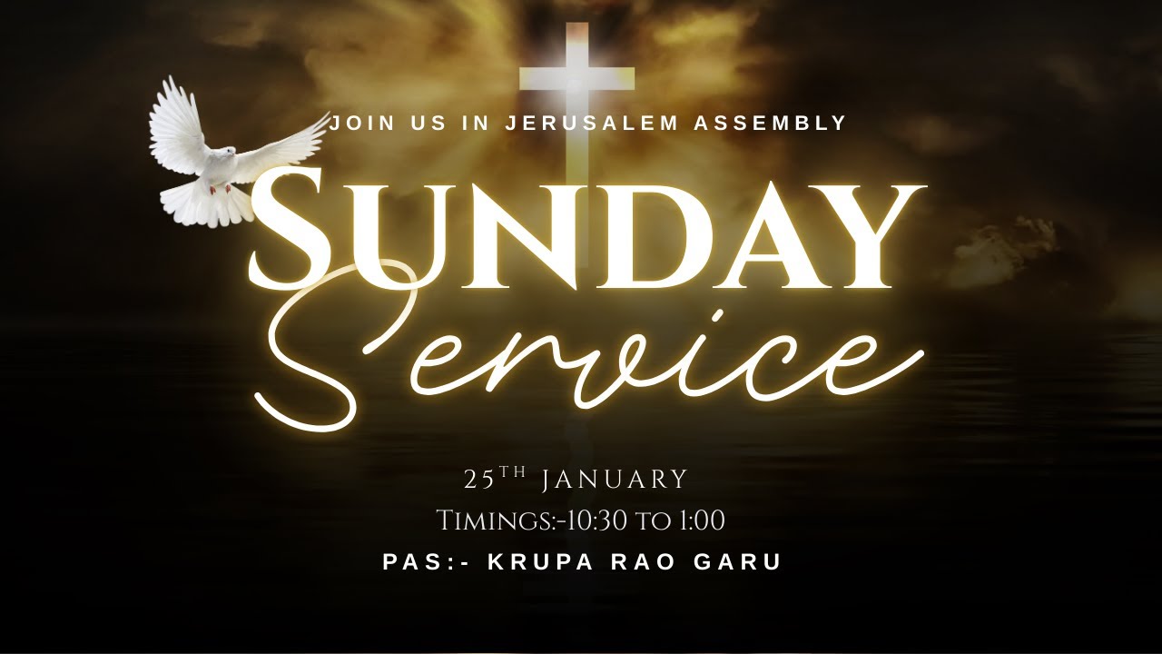 SUNDAY SERVICE| 25TH JANUARY |PASTOR KRUPA RAO  GARU |JERUSALEM ASSEMBLY FELLOWSHIP