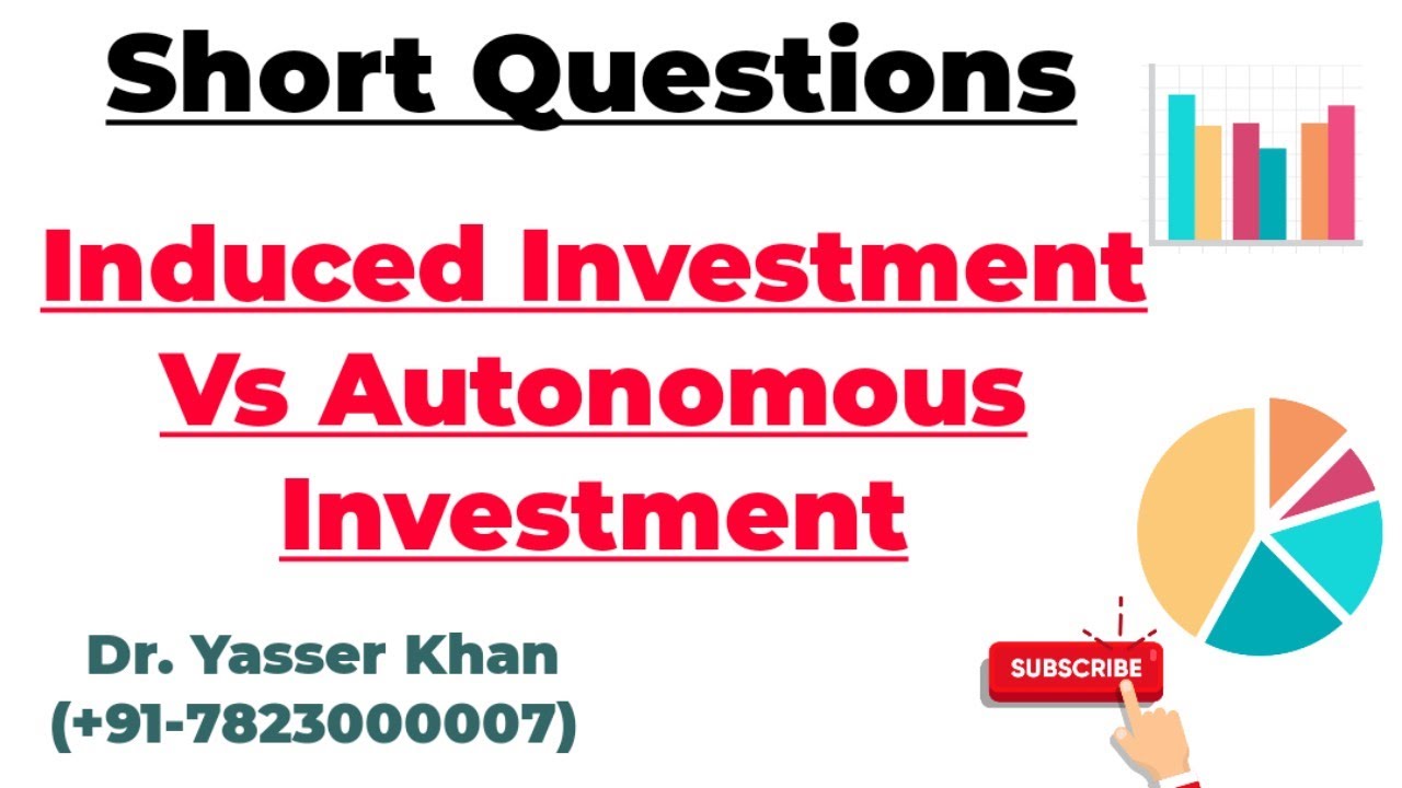 Induced Investment Vs Autonomous Investment