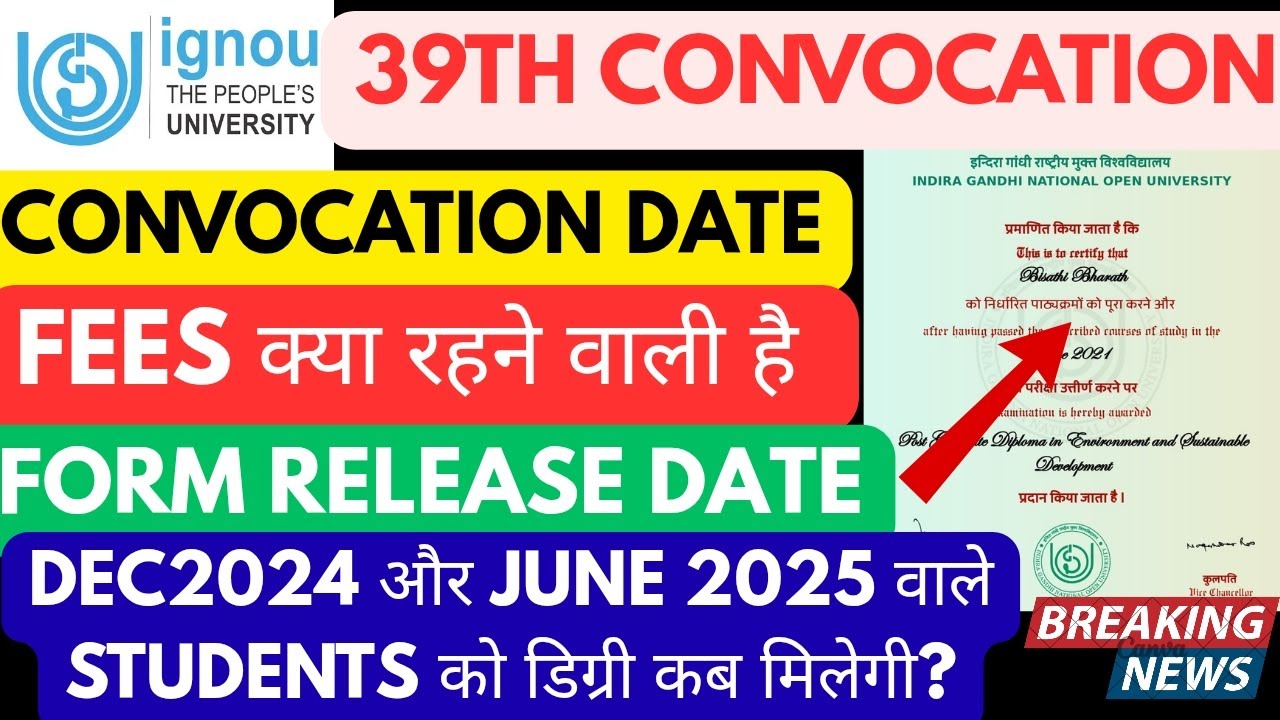 IGNOU 39th Convocation कब होगा DEC 2024 and JUNE 2025 STUDENTS DEGREE | Convocation Fees क्या है |🤔
