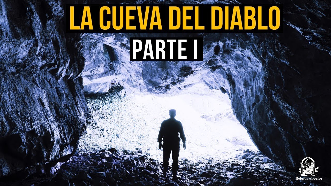 LA CUEVA DEL DIABLO PARTE I (HISTORIAS DE TERROR)