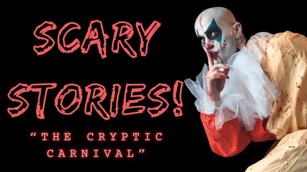The Cryptic Carnival - Scary Stories by The Queen of Scream! #scary #ScaryStories #horrorstories