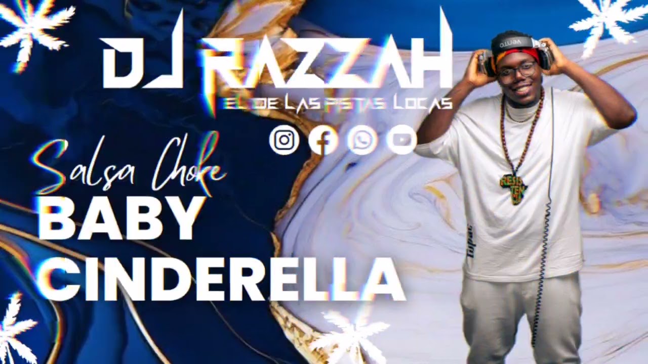 Baby Cinderella DJ RAZZAH #salsachoke #todoscontratodos