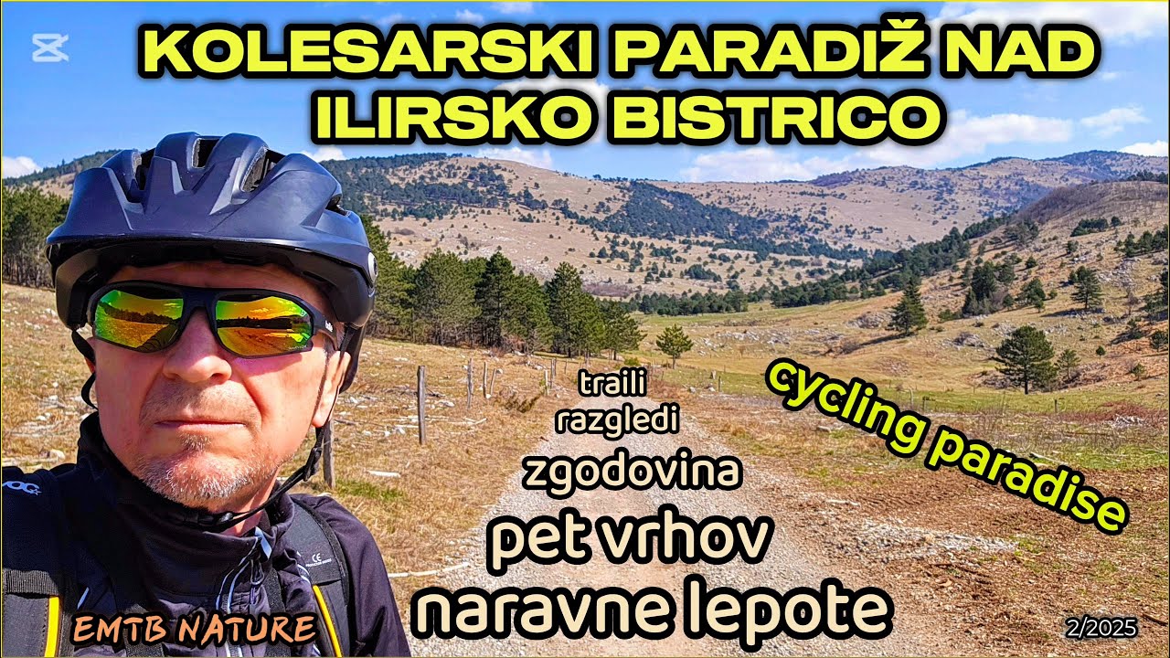 Kolesarski paradiž nad Ilirsko Bistrico                                             Lepote Slovenije