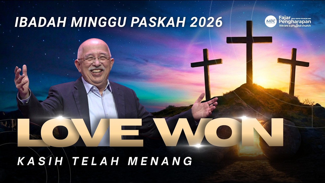 Love Won | Ibadah Minggu Paskah 2026 | Fajar Pengharapan