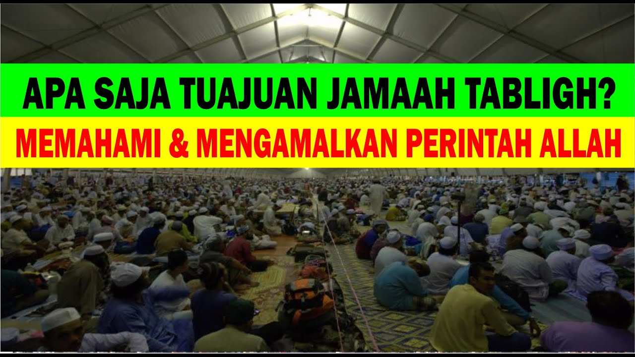TUJUAN JAMAAH TABLIGH | Memahami & Mengamalkan Perintah Allah