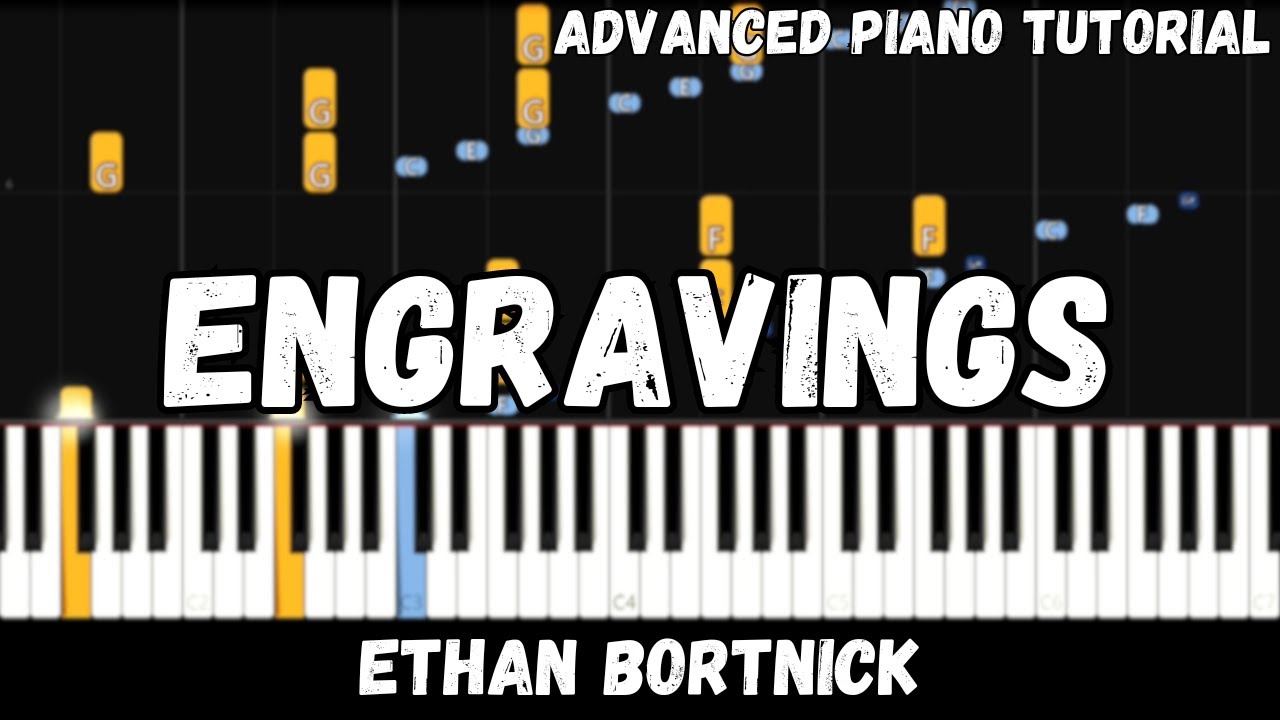 Ethan Bortnick - Engravings (Advanced Piano Tutorial)