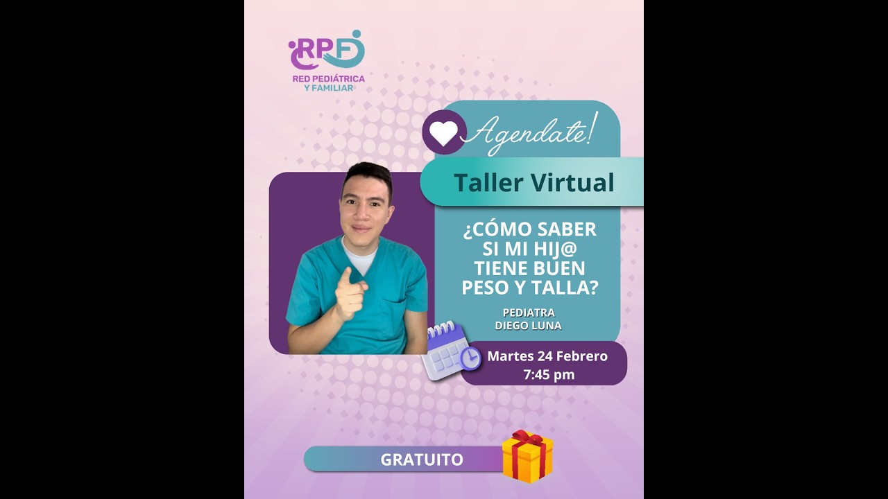 Taller virtual gratuito: ¿Como saber si tu hijo tiene buen peso y talla? - Martes 7:45 pm (Hora Col)