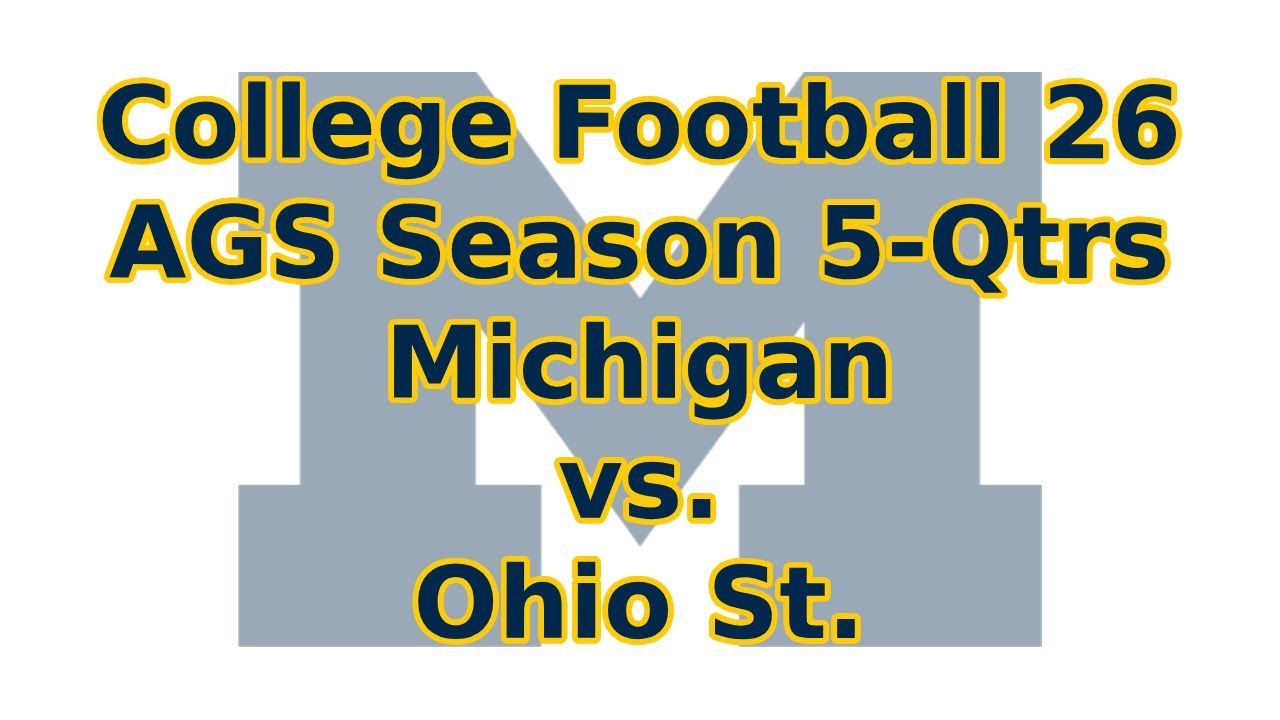 CFB26-AGS Season 5-Michigan vs. Ohio St.-CFP Qtrs