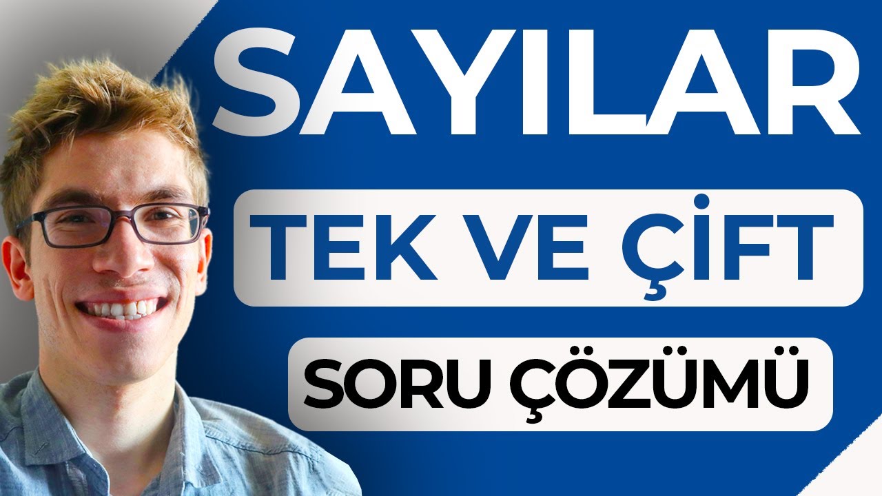 Sayılarda TEK ve ÇİFT Kavramı Soru Çözümü
