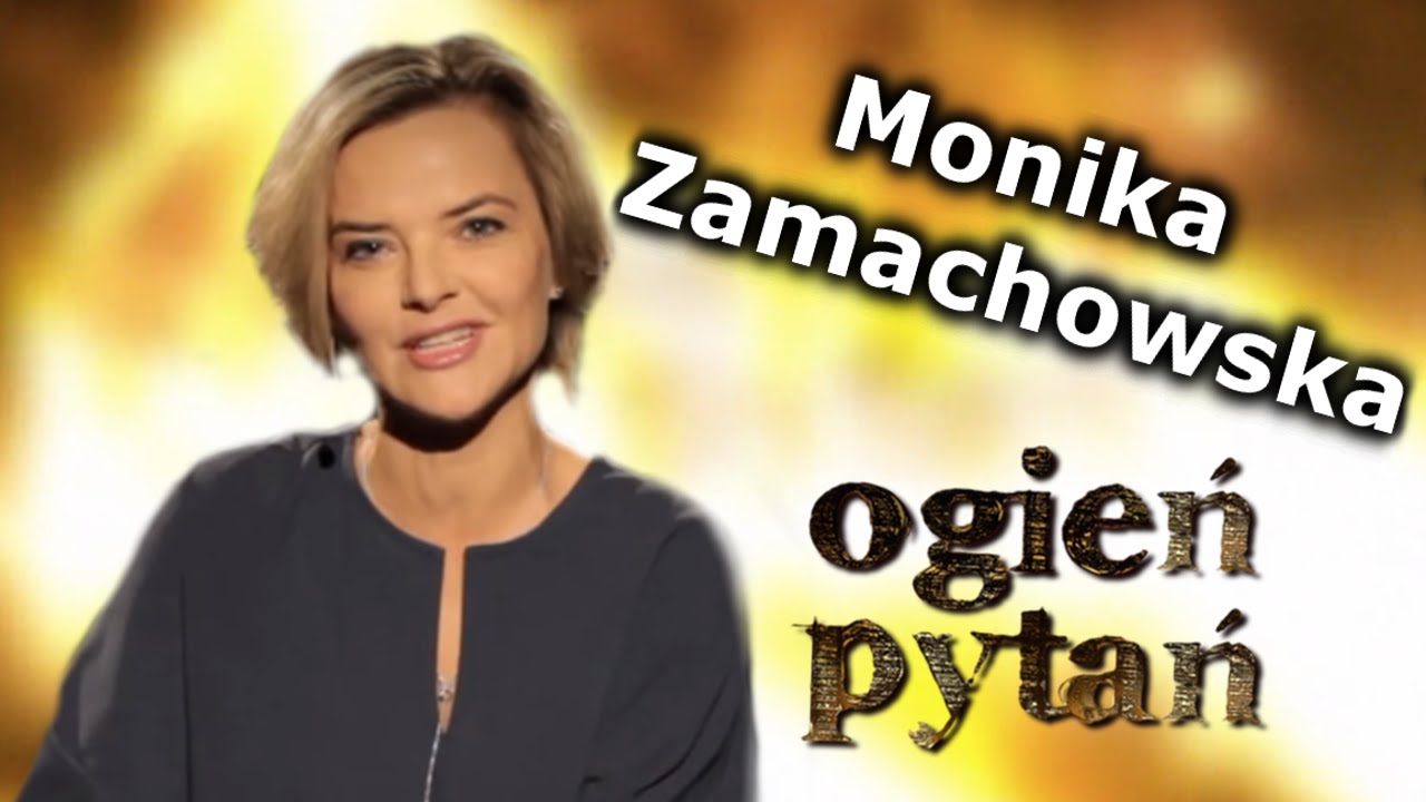 Monika Zamachowska - Ogień Pytań