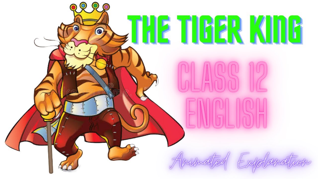 The Tiger King Class 12 English- Animated Explanation In tamil