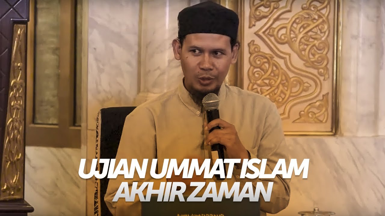 Ujian bagi Umat Muslim Akhir Zaman  - Ustadz Rahmat Baequni