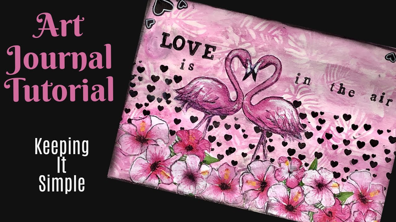 ART JOURNAL TUTORIAL - Tried and True Techniques for Beginners