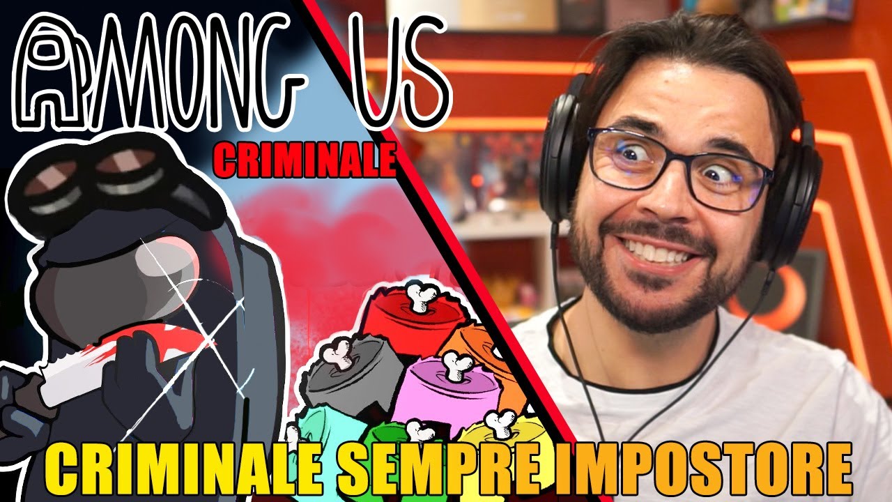 il panico più totale , criminale Sempre Impostore - AMONG US