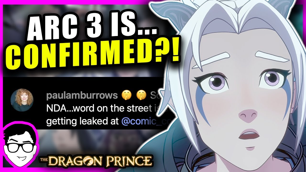 Is Arc 3 CONFIRMED?! | The Dragon Prince Season 8 Updates, Theories + More | Paula Burrows