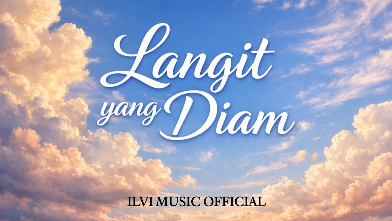 Langit yang diam - Ilvi Music Official Lirik 