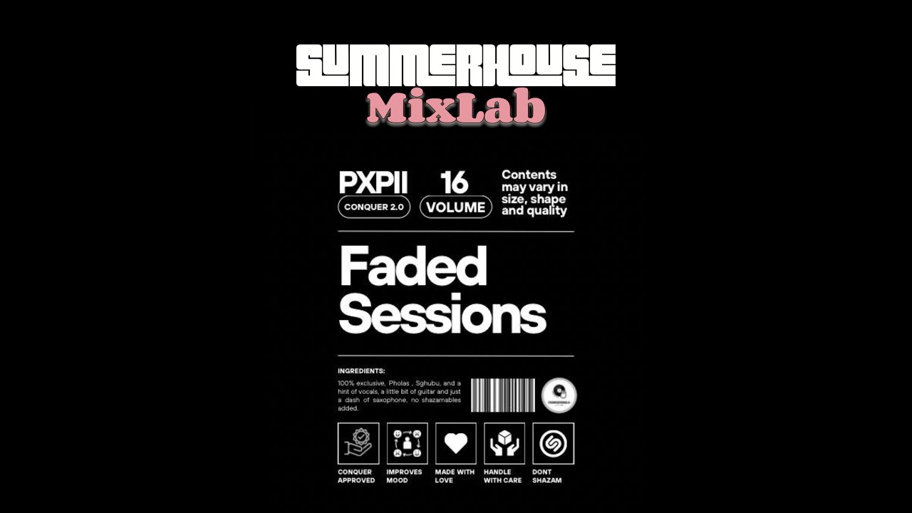 Summerhouse Mixlab Episode 1 | Faded Sessions Vol.16 (Mixed & Compiled By Pxpii)