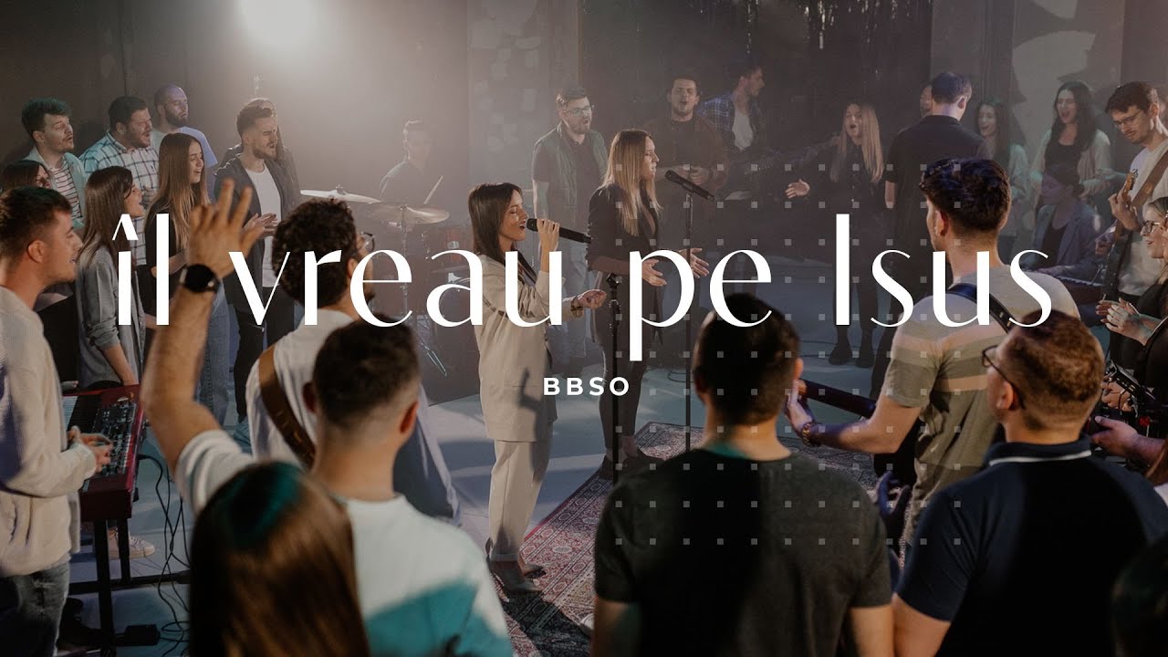 Îl vreau pe Isus [Medley] - BBSO