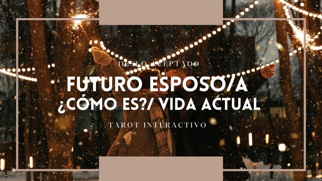 Futuro Esposo/a 💘✨ ¿Cómo es?/ Vida actual | Tarot Interactivo 🔮