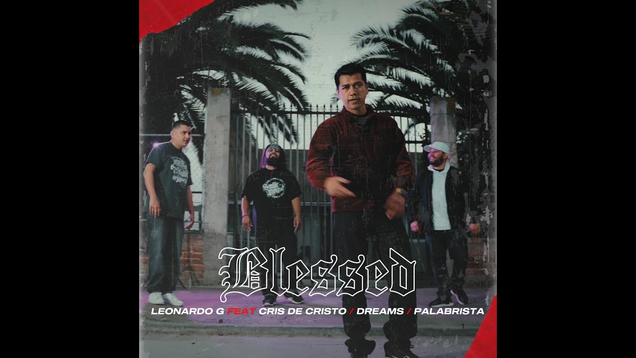 BLESSED - LEONARDO G FEAT CRIS DE CRISTO / DREAMS / PALABRISTA (VIDEO OFICIAL) ⁨@JupaBeats⁩