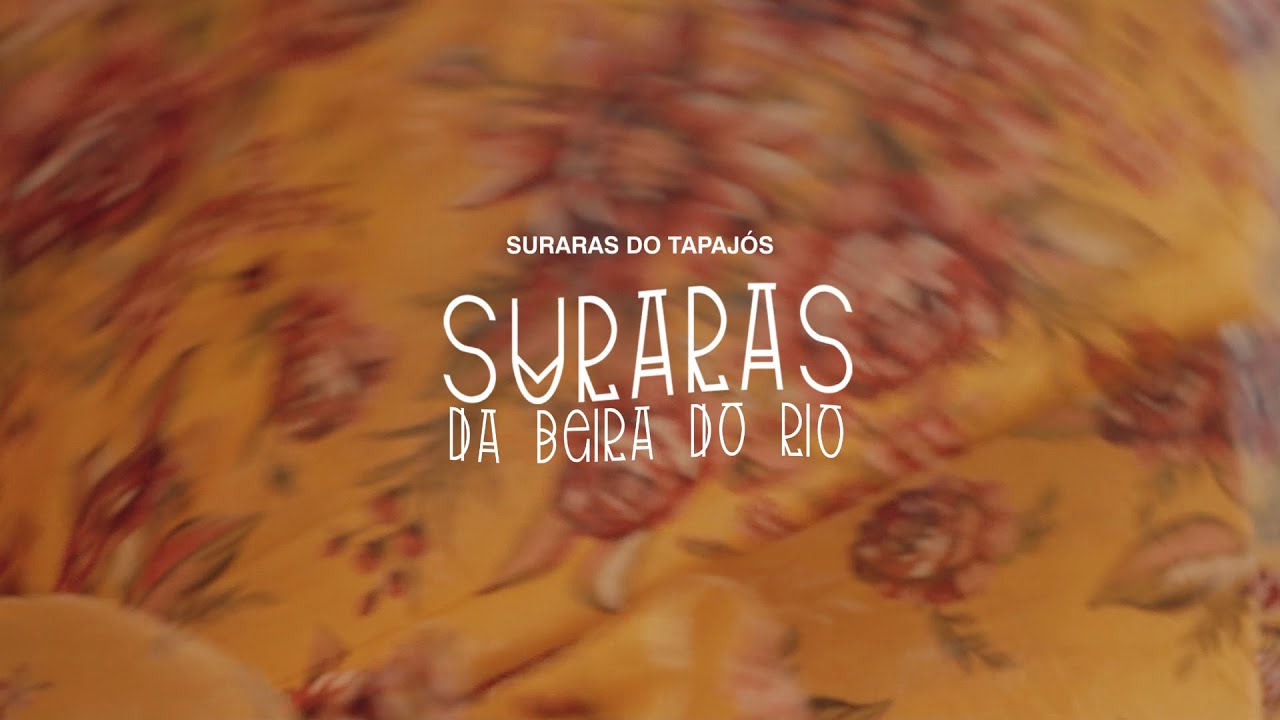 SURARAS DA BEIRA DO RIO - SURARAS DO TAPAJÓS