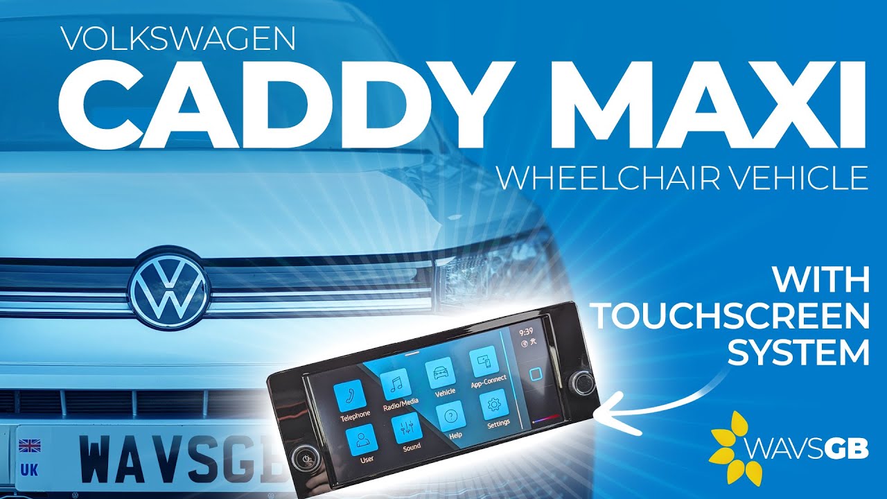 New Shape VW Caddy Maxi WAV with infotainment system