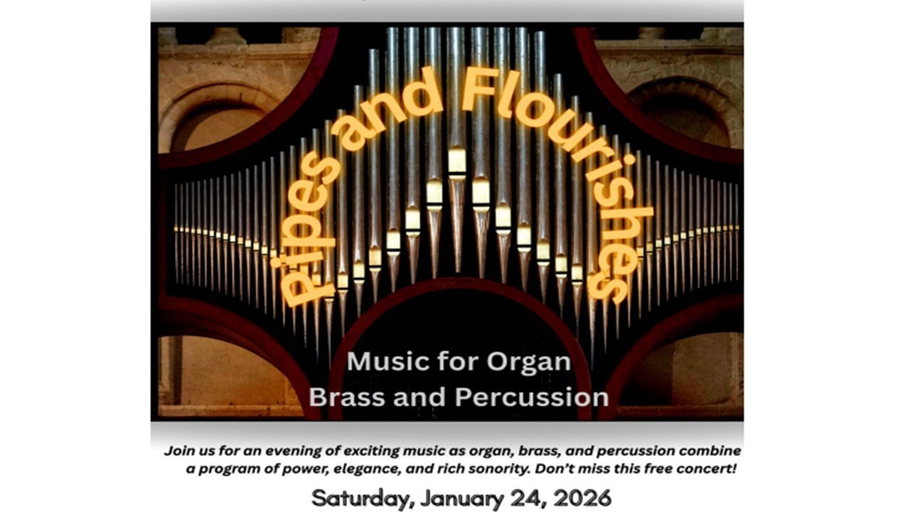 Pipes and Flourishes - Immanuel Lutheran Church Special Concert