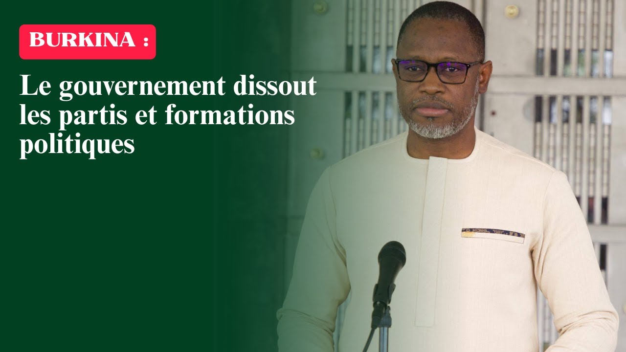 Burkina Faso : Le gouvernement dissout les partis et formations politiques