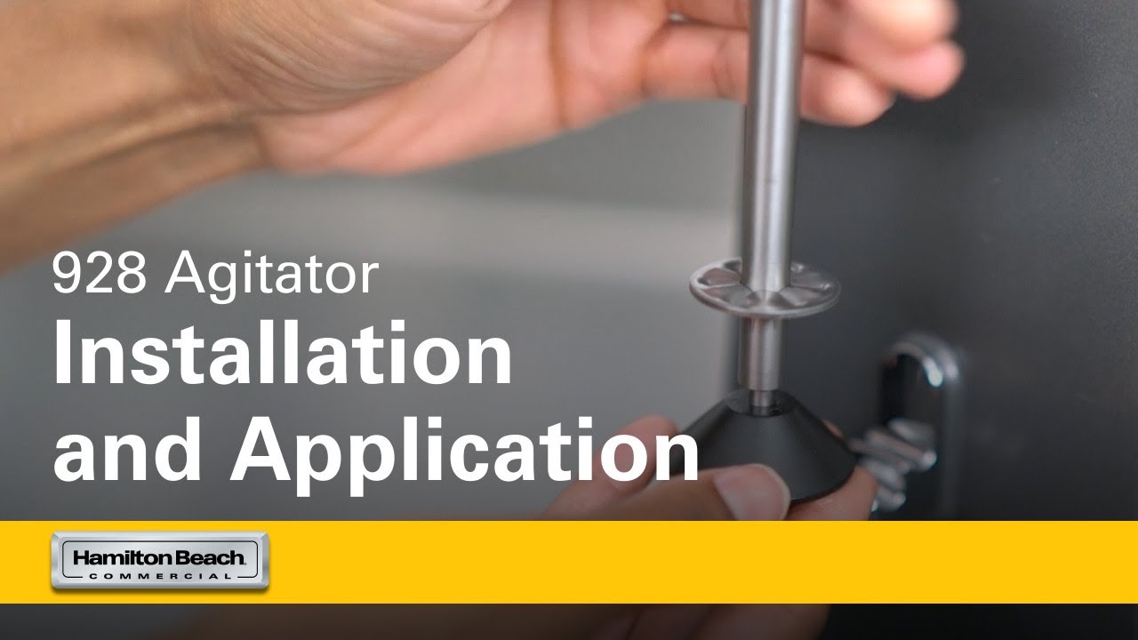 928 Agitator Installation and Application | Hamilton Beach Commercial® | 928 Agitator