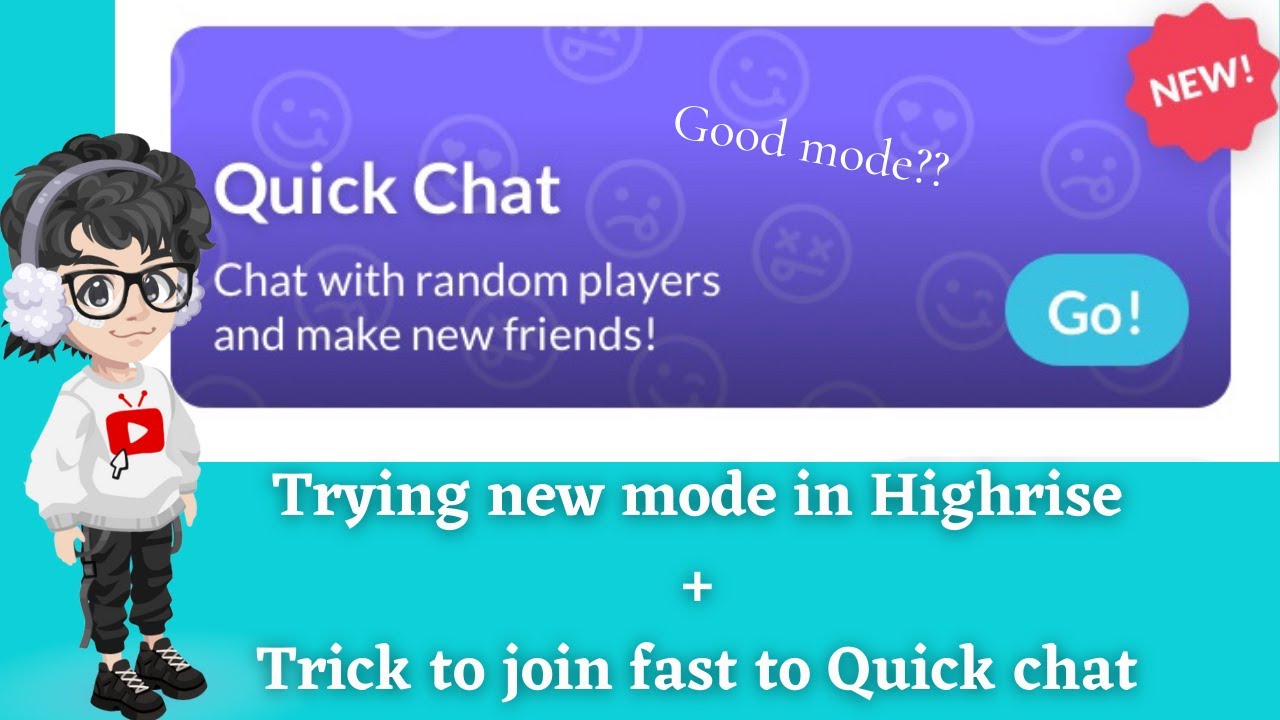 HIGHRISE NEW MODE: QUICK CHAT | Highrise virtual world