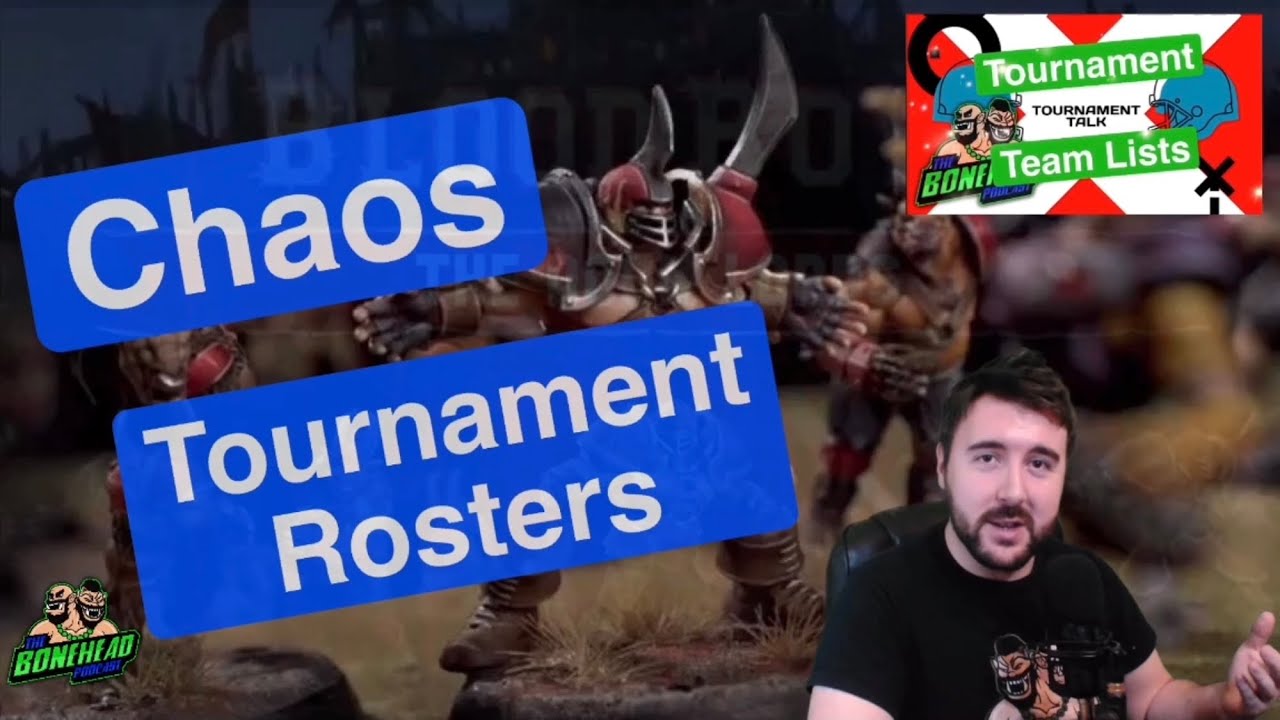 Chaos Tournament Rosters - Blood Bowl 2020 Tournament Talk (Bonehead Podcast)