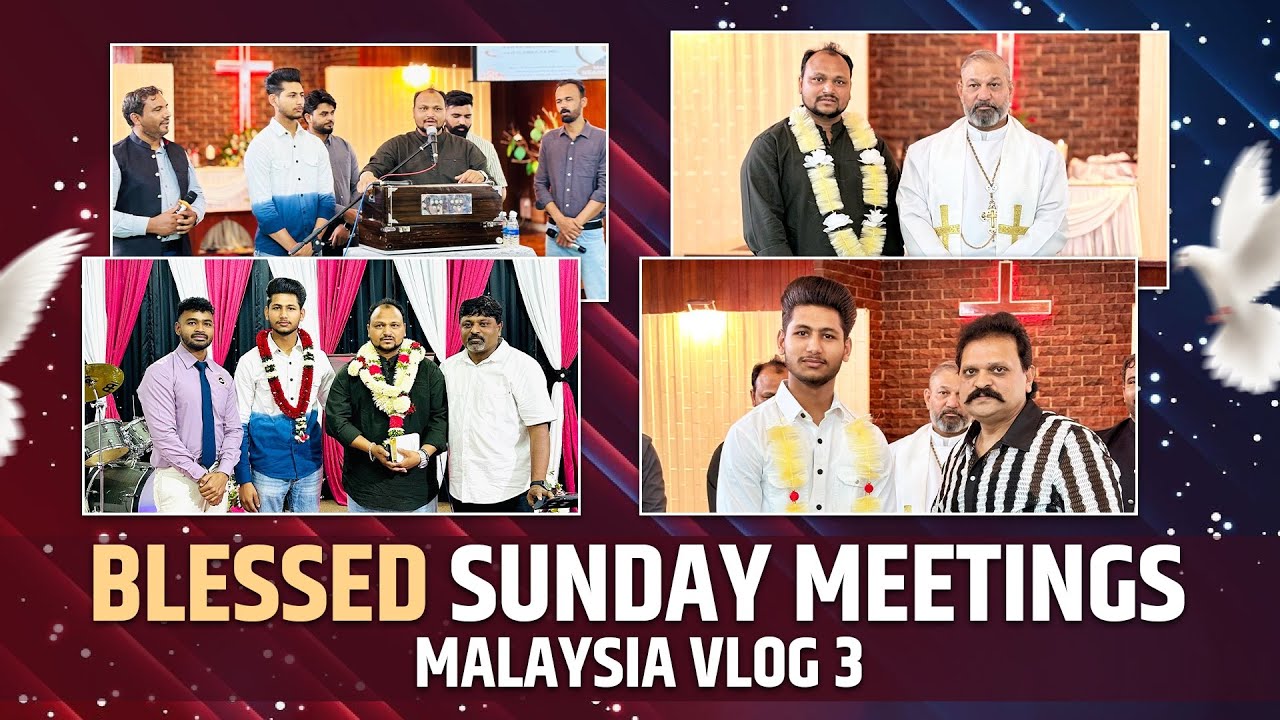 🇲🇾✝️Blessed Sunday Meetings In Malaysia 🇲🇾 || Peter Hans || Joys Mattu