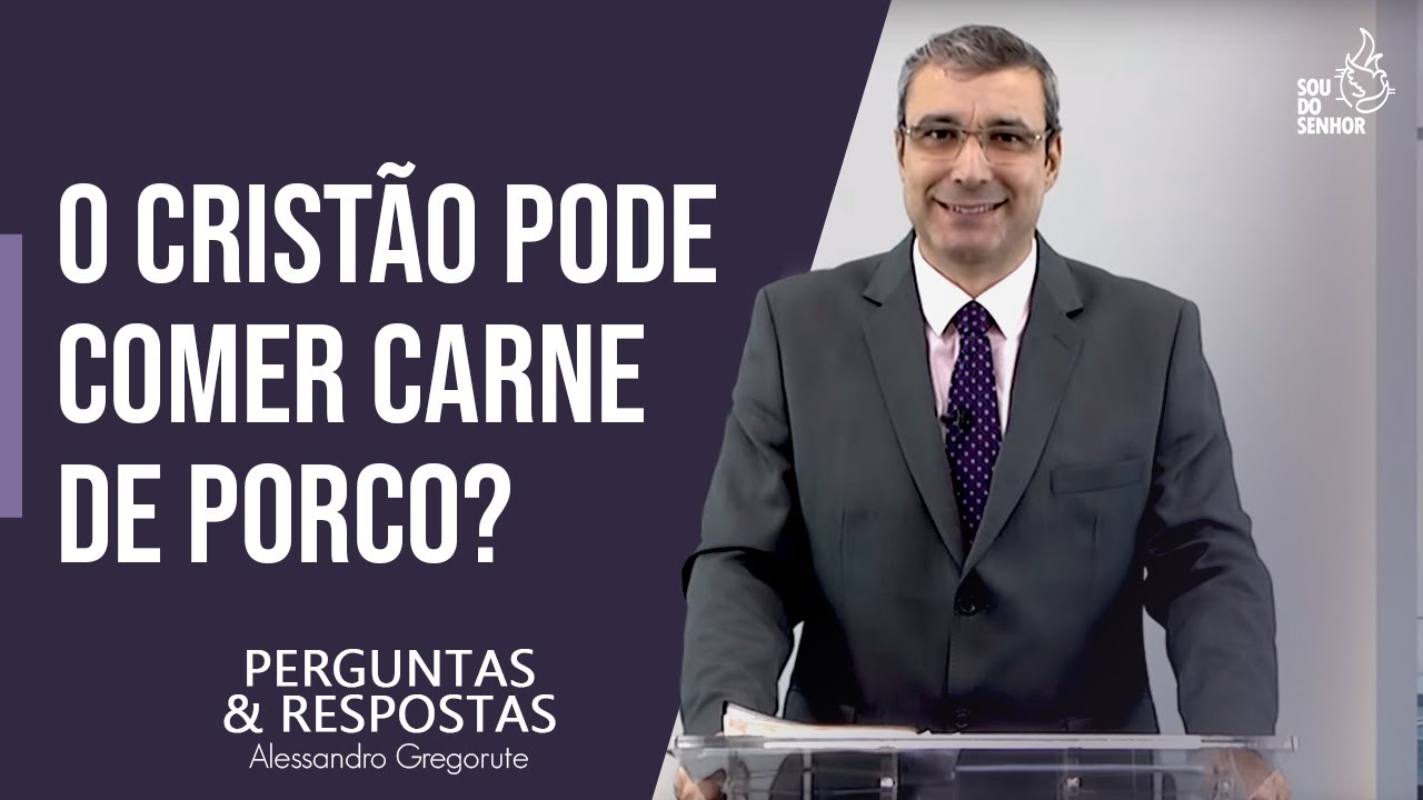 O cristão pode comer carne de porco? (Perguntas e Respostas #3)