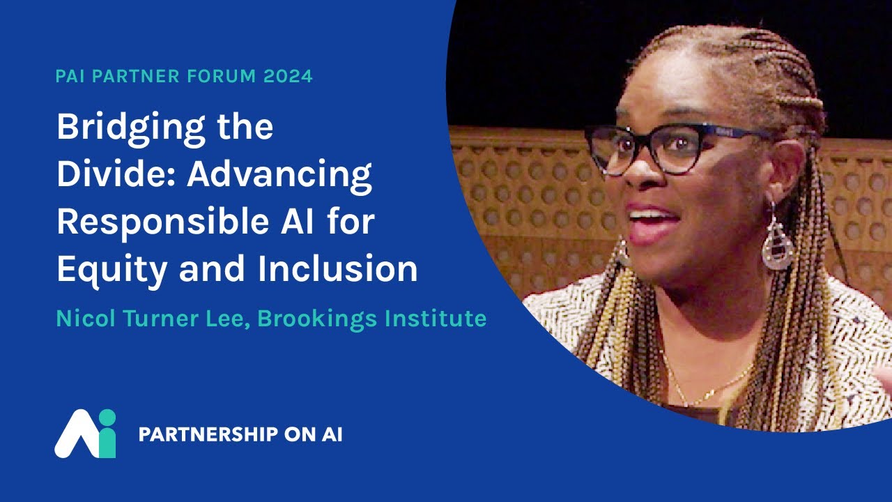 Advancing Responsible AI for Equity and Inclusion | Nicol Turner Lee | PAI Partner Forum
