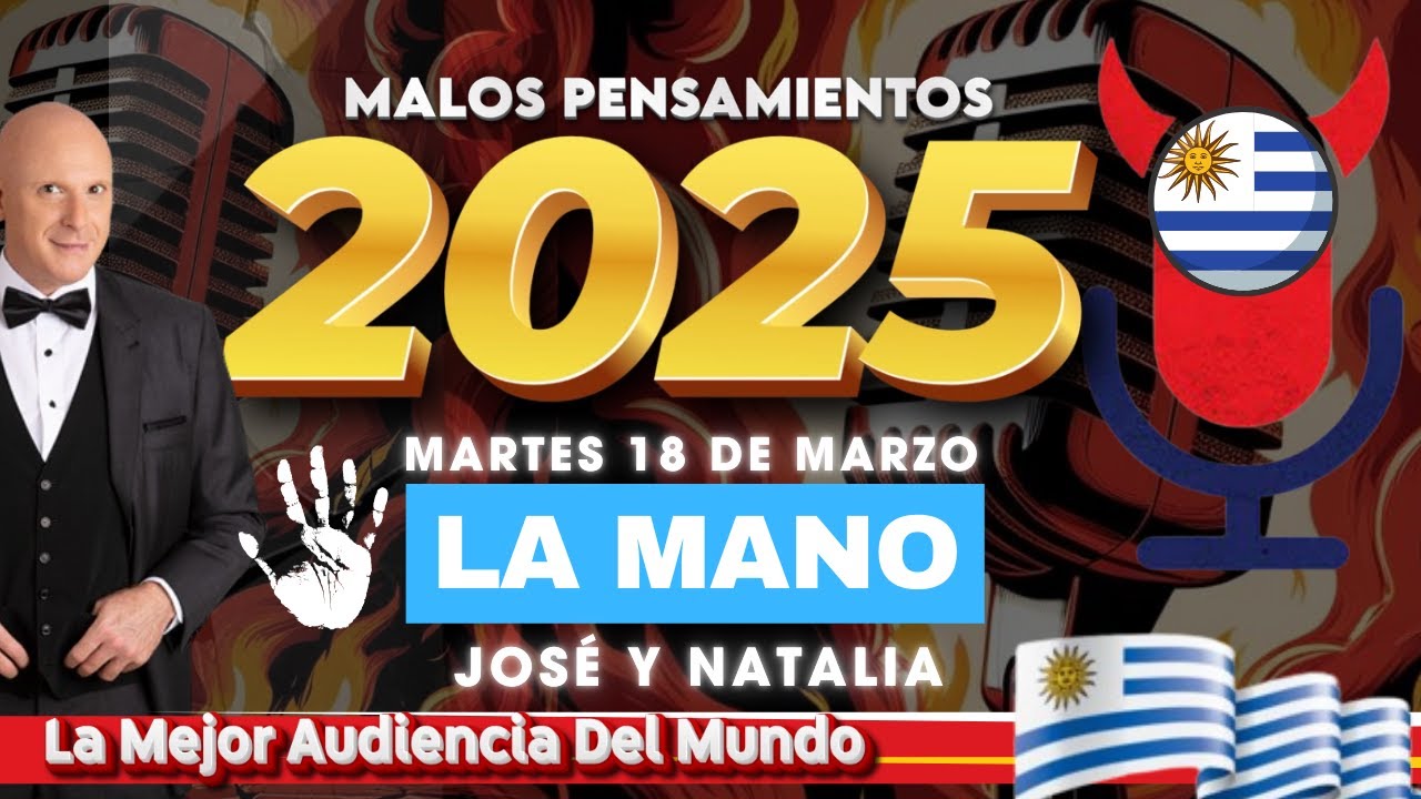 La Mano José y Natalia Malos Pensamientos Martes 18 De Marzo 2025