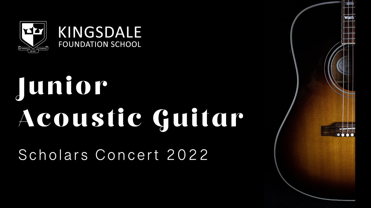 Kingsdale Scholars Concert | Acoustic Guitar Junior | 2022