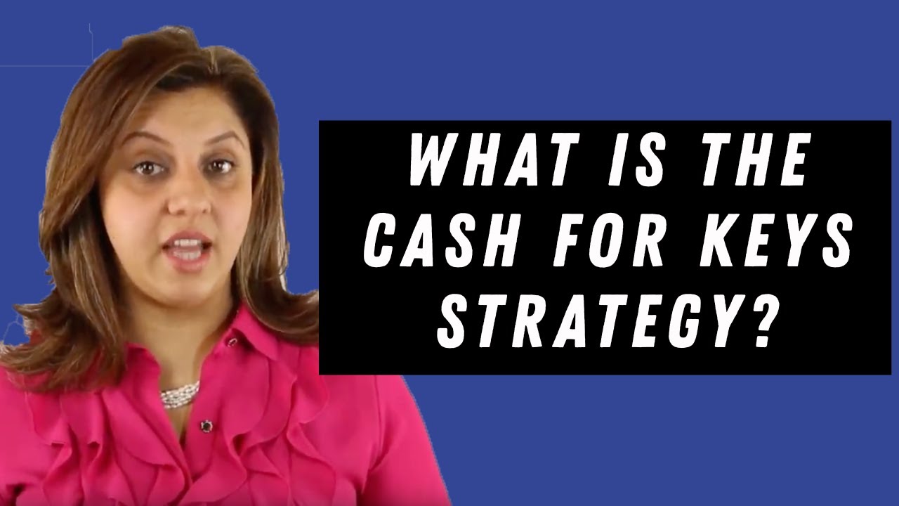 What is the Cash for keys strategy?