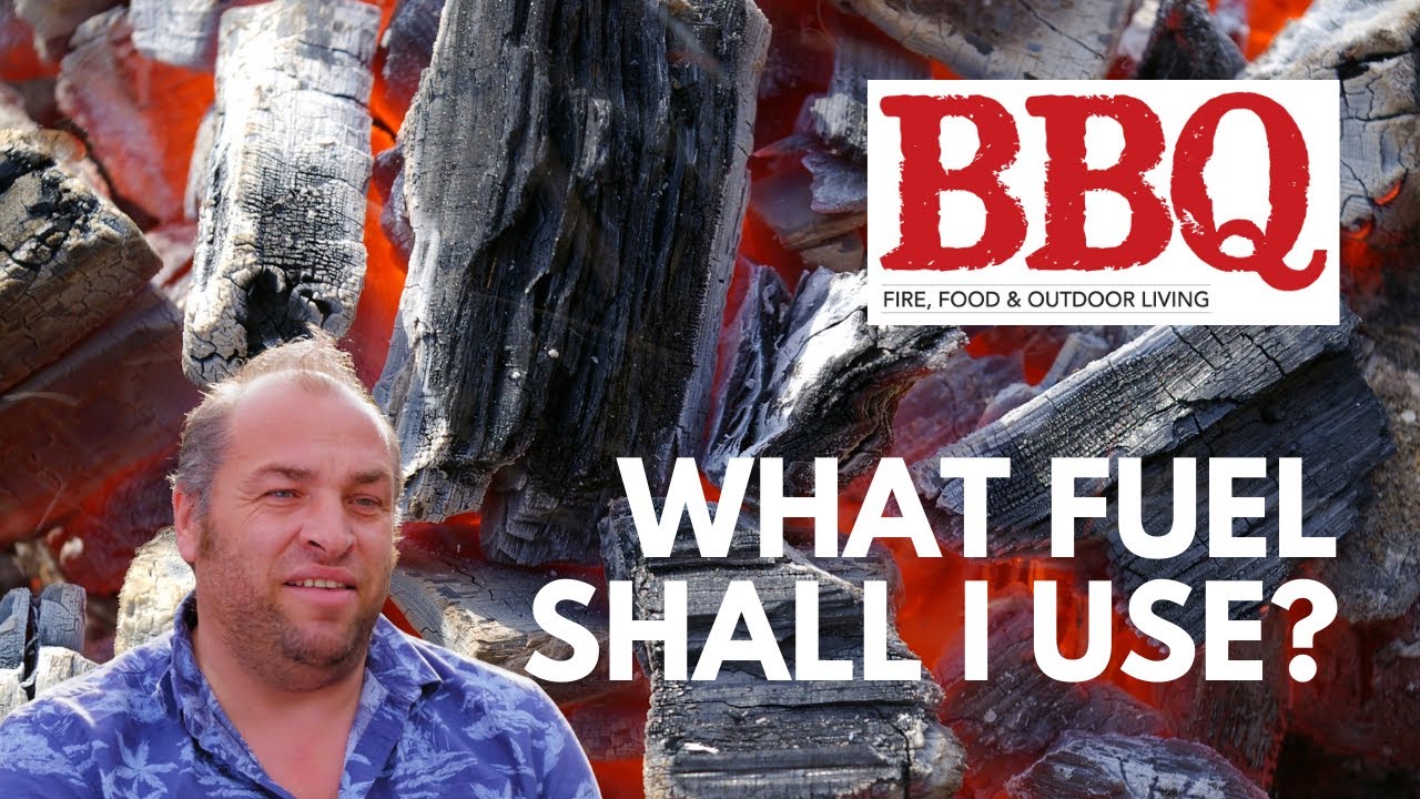 BBQ TIPS  WHAT FUEL SHOULD I USE?