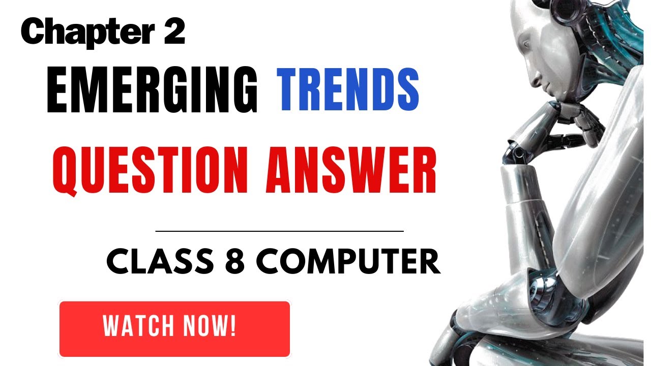 Class 8 Computer | Chapter 2 Emerging Trends | Question Answers | All types of questions