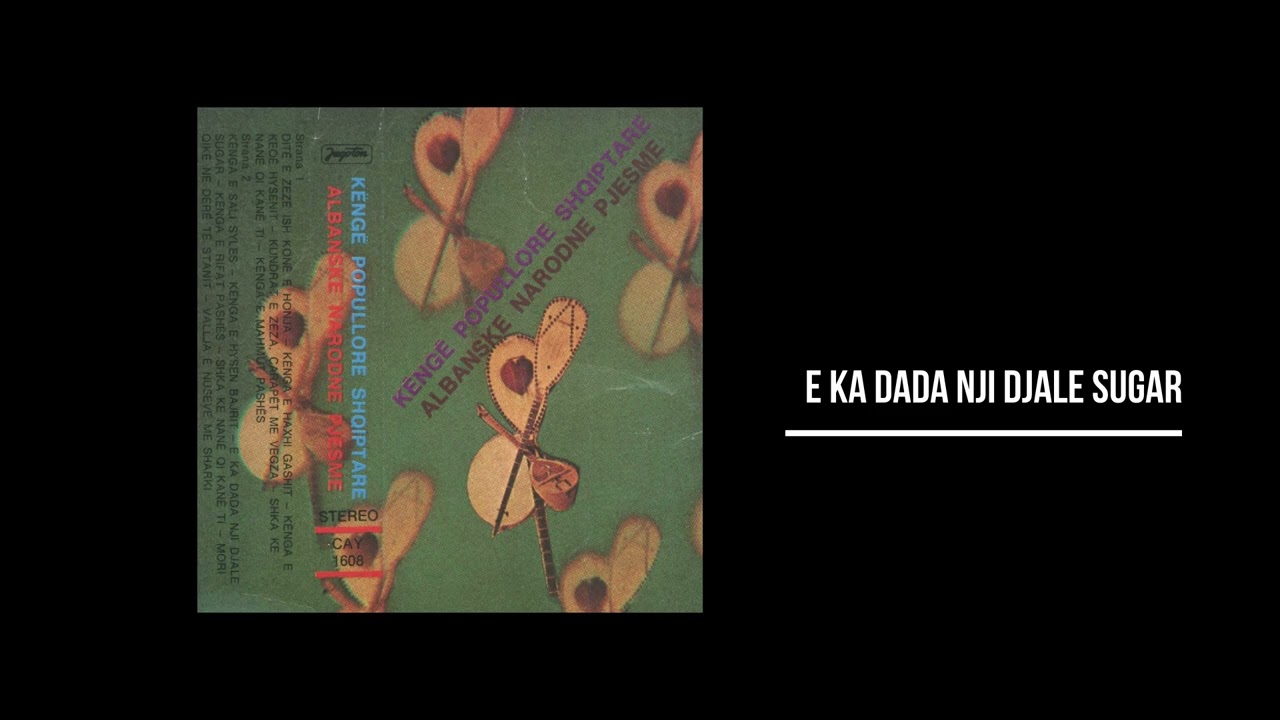 KAJTAZI HIMË I LAPI ABDYL - E KA DADA NJI DJALE SUGAR