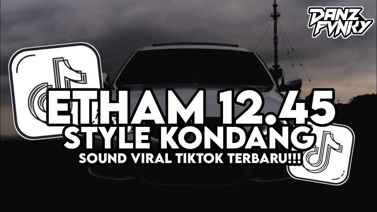 DJ OLD ETHAM 12.45 STYLE KONDANG ( SLOWED VERSION ) VIRAL TIKTOK TERBARU 2026