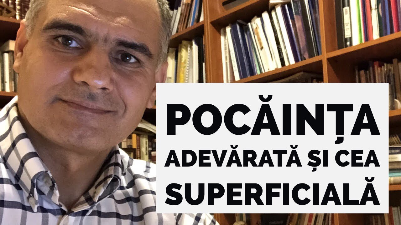 Cum poți deosebi pocăința adevărată de cea superficiala? | Pastor Vasile Filat