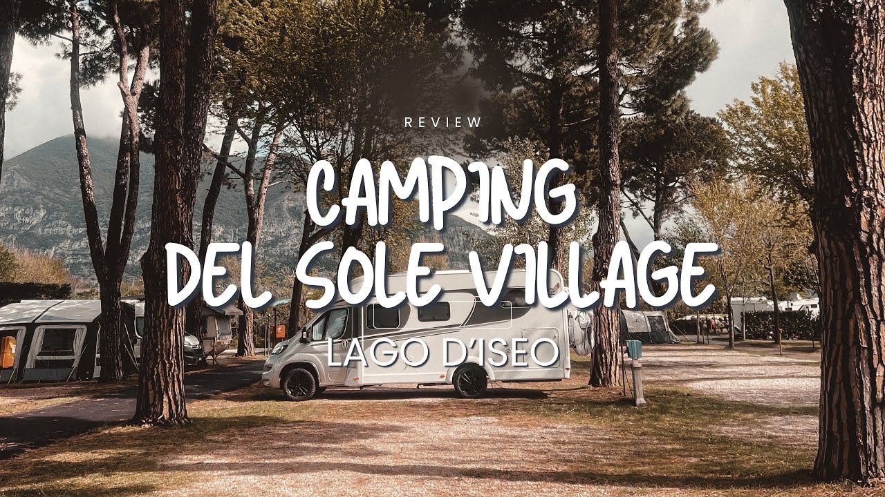Camping del Sole Village Iseosee – Review & Eindrücke |Campingplatz Bewertung | Camping mit Hund