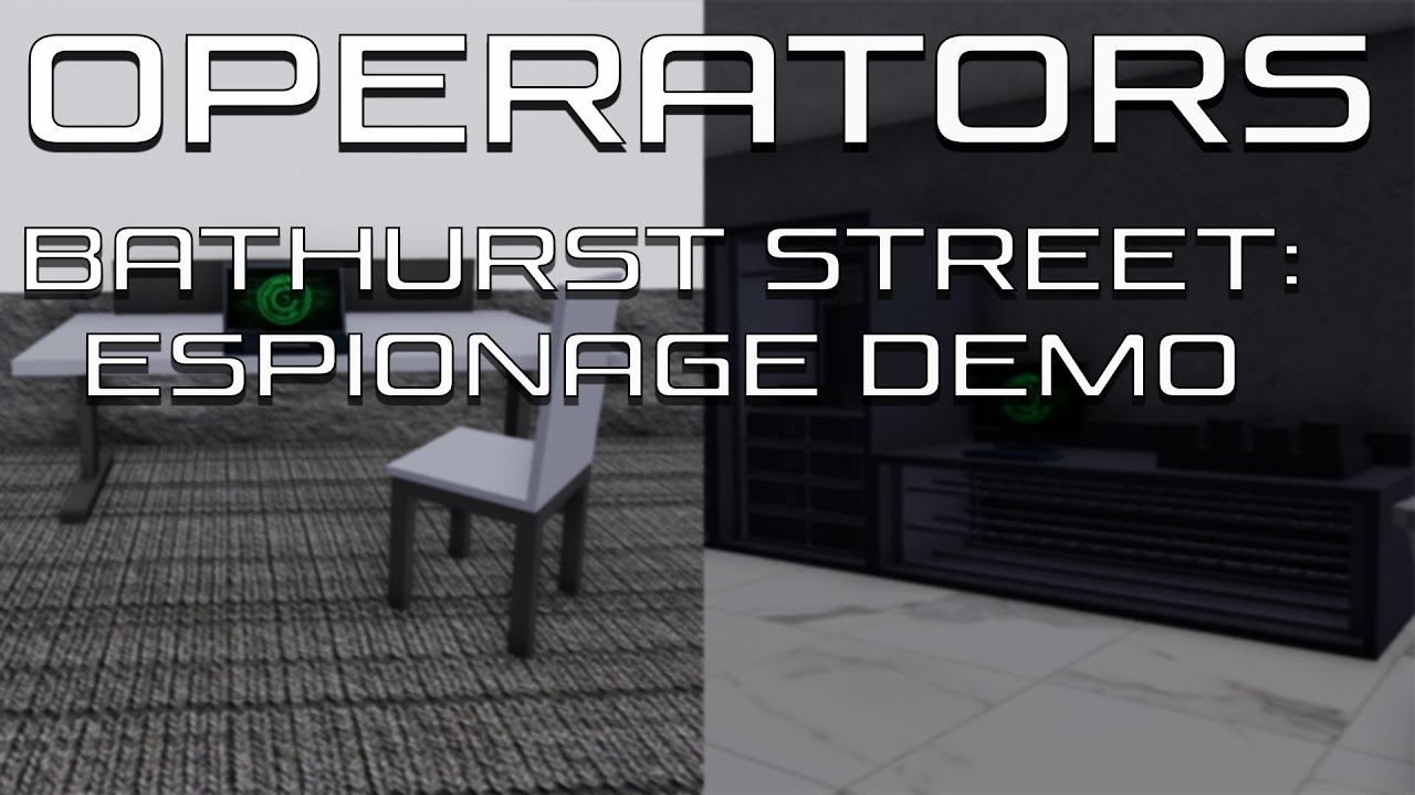 OPERATORS Demo: Bathurst Street: Espionage Demo Recruit [No Knockouts]