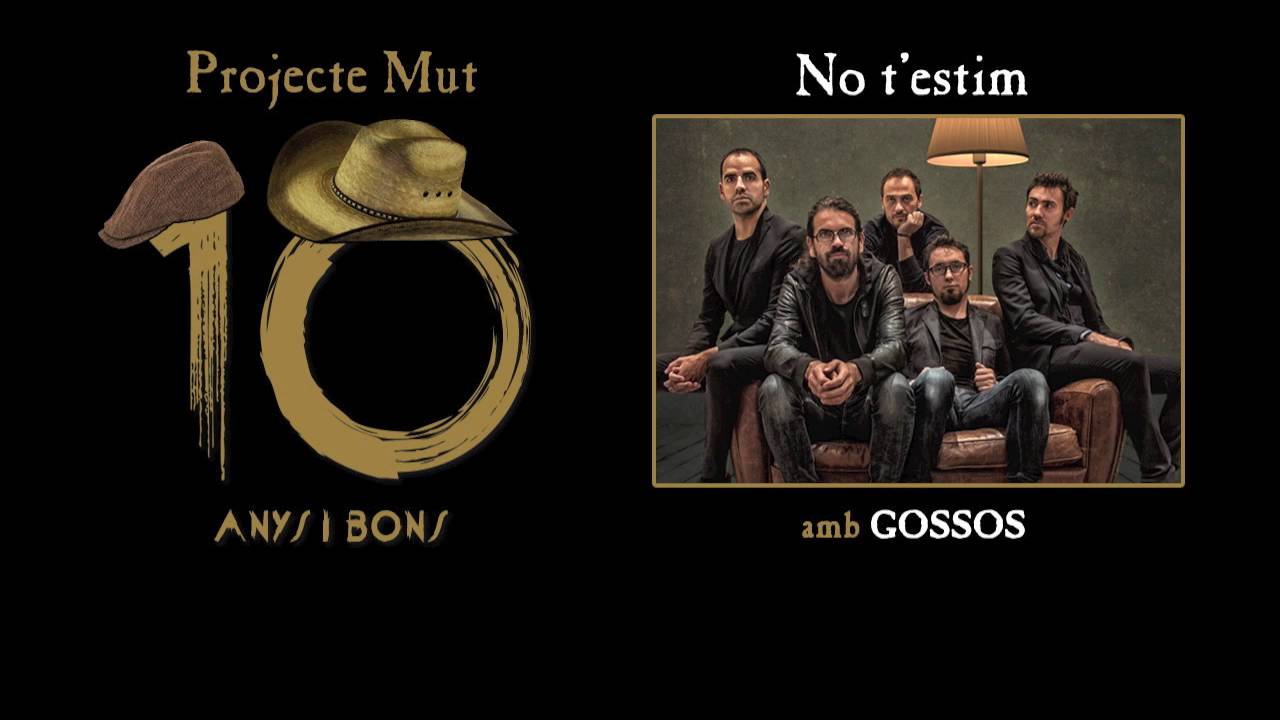 Projecte Mut - No t'estim / amb Gossos [Lyric Video]