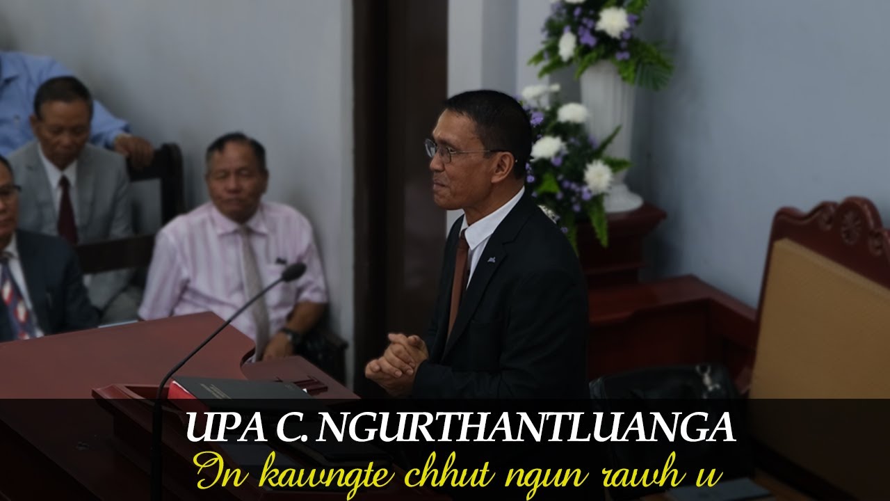 Upa C. Ngurthantluanga - In kawngte chhut ngun rawh u