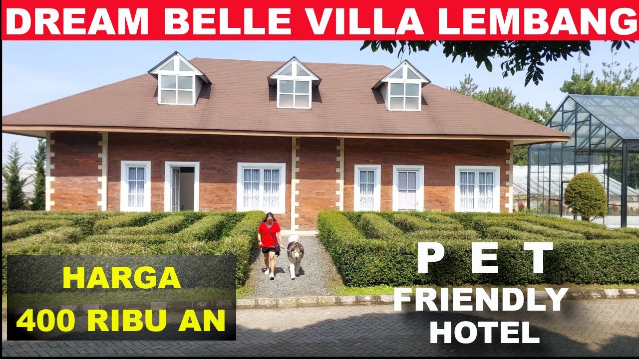 PET FRIENDLY HOTEL MURAH LEMBANG BANDUNG - Staycation Di Villa Estetik Ala Eropa