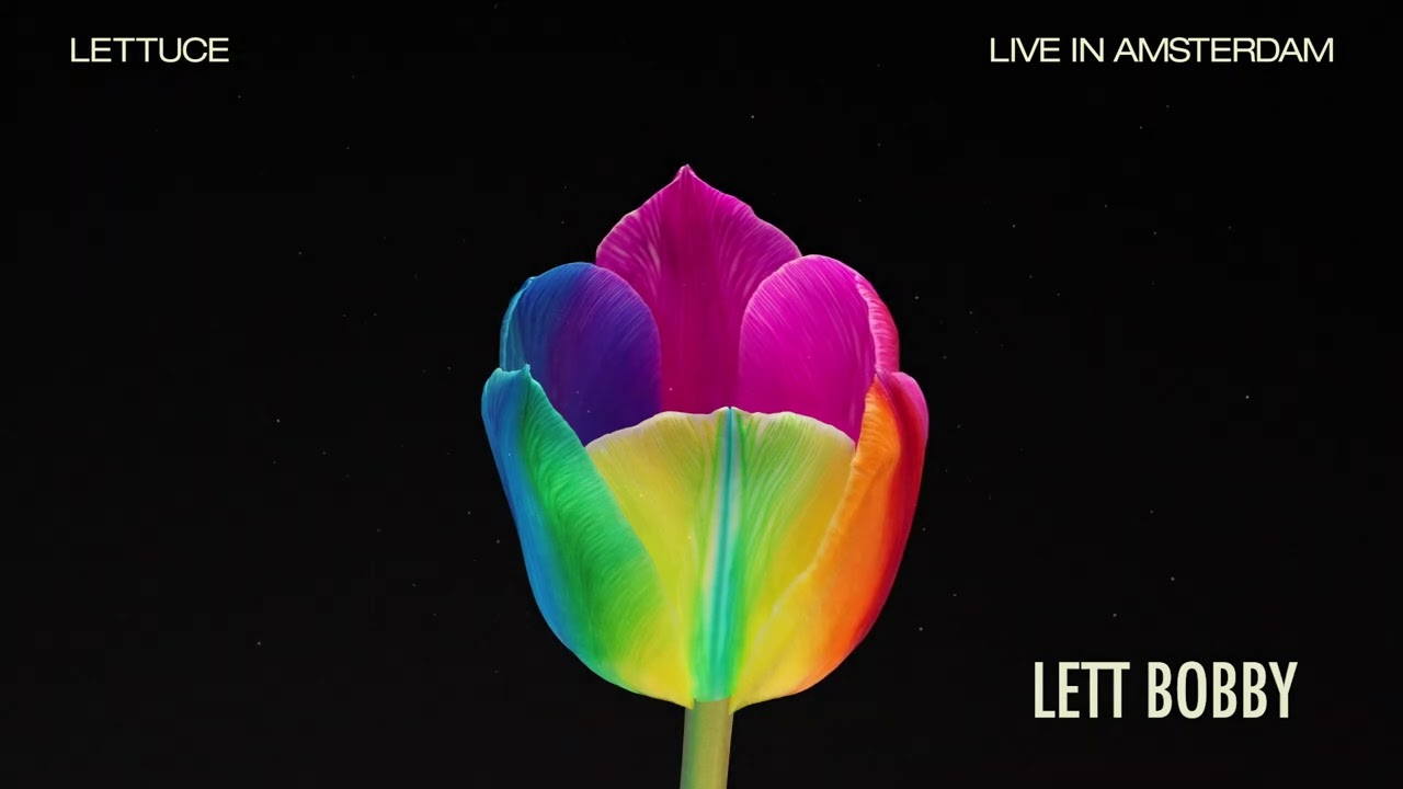 🥬 Lettuce - “Lett Bobby” - Live in Amsterdam [Official Audio]