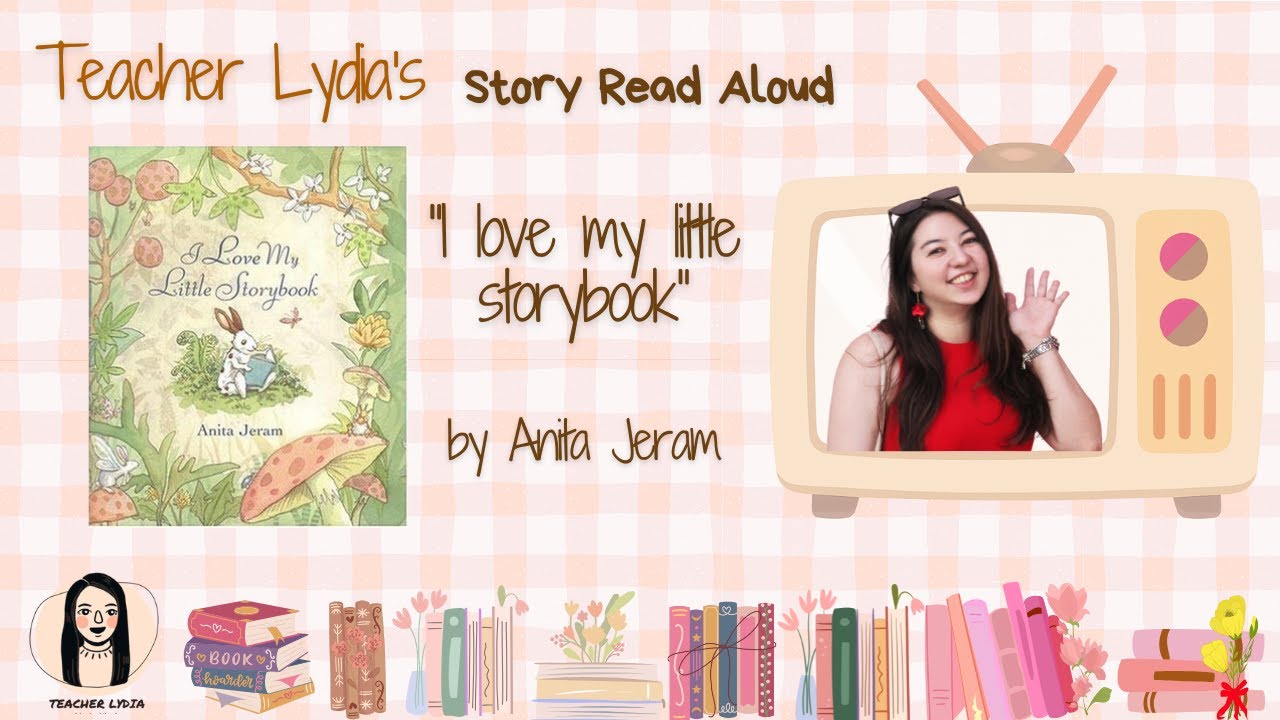 📚💛 I Love My Little Storybook | Cozy Story Time with Teacher Lydia