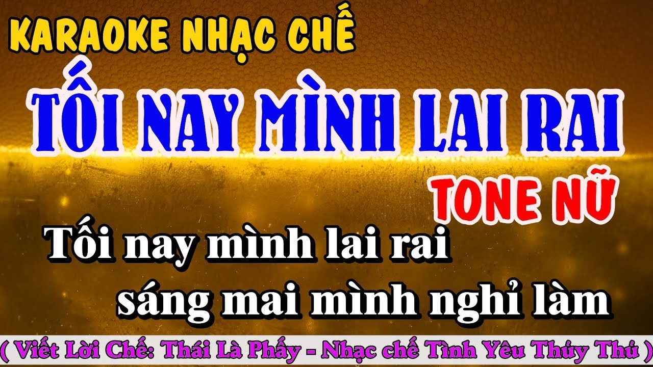Karaoke Tối Nay M&igrave;nh Lai Rai Tone Nữ - Viết Lời Chế: Th&aacute;i L&agrave; Phấy - Nhạc Chế T&igrave;nh Y&ecirc;u Thủy Thủ